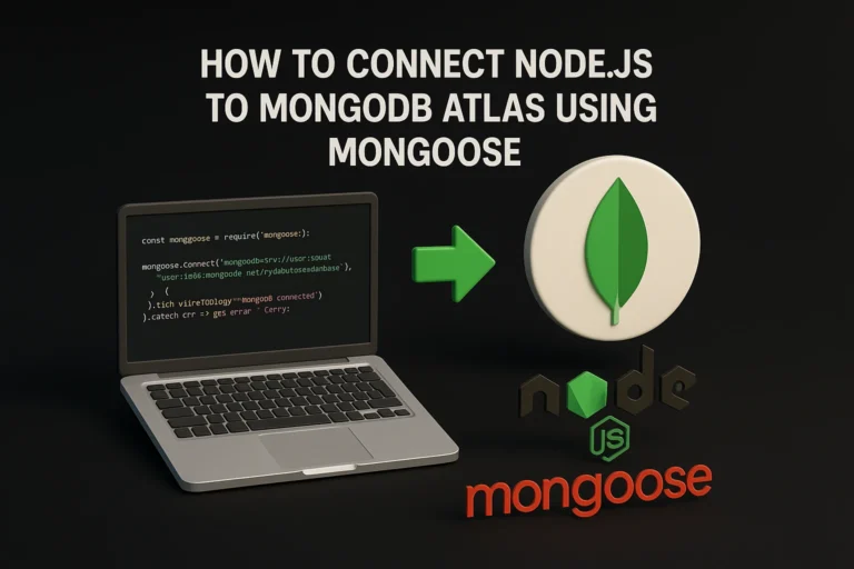 How to Connect Node.js to MongoDB Atlas Using Mongoose